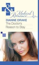 Couverture du livre « The Doctor's Reason to Stay (Mills & Boon Medical) » de Drake Dianne aux éditions Mills & Boon Series