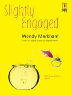 Couverture du livre « Slightly Engaged » de Wendy Markham aux éditions Mills & Boon Series