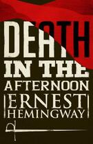 Couverture du livre « Death in the Afternoon » de Ernest Hemingway aux éditions Scribner