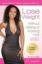 Couverture du livre « Lose Weight Without Dieting or Working Out » de Smith Jj aux éditions Atria Books