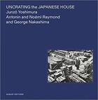 Couverture du livre « Uncrating the japanese house » de  aux éditions Dap Artbook