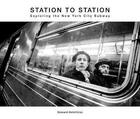 Couverture du livre « Station to station : exploring the new york city subway » de Lawrence Weschler et Edward Hotchkiss aux éditions Daylight
