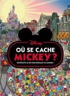 Couverture du livre « Mickey ; où se cache Mickey ? » de Disney aux éditions Disney Hachette