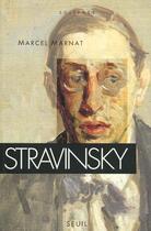 Couverture du livre « Stravinsky » de Marcel Marnat aux éditions Points