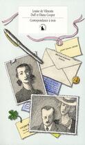 Couverture du livre « Correspondance à trois » de Diana Cooper et Louise De Vilmorin et Duff Cooper aux éditions Gallimard