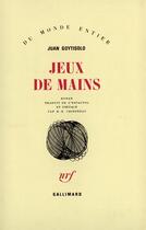Couverture du livre « Jeux De Mains » de Juan Goytisolo aux éditions Gallimard