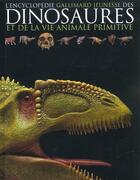 Couverture du livre « L'encyclopedie des dinosaures et de la vie animale primitive » de Lambert/Naish aux éditions Gallimard-jeunesse