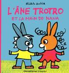 Couverture du livre « L'âne Trotro et la main de Nana » de Benedicte Guettier aux éditions Gallimard Jeunesse Giboulees