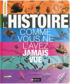 Couverture du livre « L'histoire comme vous ne l'avez jamais vue » de  aux éditions Nathan