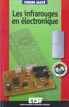 Couverture du livre « Les infrarouges en électronique - Livre+compléments en ligne » de Pierre Maye aux éditions Dunod