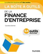 Couverture du livre « La boîte à outils : de la finance d'entreprise » de Caroline Selmer aux éditions Dunod