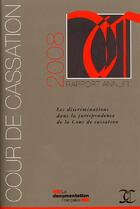 Couverture du livre « Les discriminations dans la jurisprudence de la cour de cassation ; rapport annuel 2008 » de  aux éditions Documentation Francaise