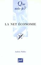 Couverture du livre « Net economie (la) » de Andree Muller aux éditions Que Sais-je ?