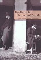 Couverture du livre « Un nomme Schulz » de Ugo Riccarelli aux éditions Denoel