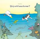 Couverture du livre « Qu'y a-t-il sous la mer? » de Maud Sene aux éditions Ecole Des Loisirs