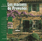Couverture du livre « Les Maisons De Provence » de Jean-Luc Massot aux éditions Eyrolles