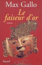 Couverture du livre « Le Faiseur d'or » de Max Gallo aux éditions Fayard