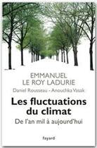 Couverture du livre « Les fluctuations du climat de l'an mil à aujourd'hui » de Emmanuel Le Roy Ladurie aux éditions Fayard