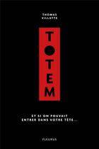 Couverture du livre « Totem t.1 ; et si on pouvait entrer dans ta tête » de Thomas Villatte aux éditions Fleurus