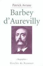 Couverture du livre « Barbey d'aurevilly » de Patrick Avrane aux éditions Desclee De Brouwer