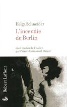 Couverture du livre « L'incendie de berlin » de Helga Schneider aux éditions Robert Laffont