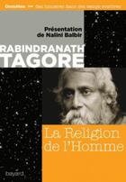 Couverture du livre « La religion de l'homme » de Radindranath Tagore aux éditions Bayard