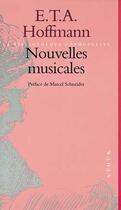 Couverture du livre « Nouvelles musicales » de Ernst Theodor Amadeus Hoffmann aux éditions Stock