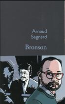 Couverture du livre « Bronson » de Arnaud Sagnard aux éditions Stock