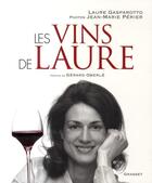 Couverture du livre « Les vins de Laure » de Jean-Marie Périer et Laure Gasparotto aux éditions Grasset