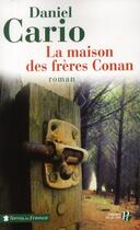 Couverture du livre « La maison des frères Conan » de Daniel Cario aux éditions Presses De La Cite