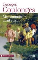 Couverture du livre « Ma communale avait raison » de Georges Coulonges aux éditions Presses De La Cite