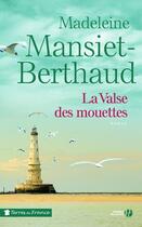 Couverture du livre « La valse des mouettes » de Madeleine Mansiet-Berthaud aux éditions Presses De La Cite