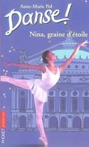 Couverture du livre « Danse t.1 ; Nina, graine d'étoile » de Anne-Marie Pol aux éditions Pocket Jeunesse