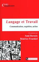 Couverture du livre « Langage et travail » de Borzeik aux éditions Cnrs