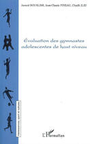 Couverture du livre « Évaluation des gymnastes adolescentes de haut niveau » de Jaoued Bouslimi et Jean-Claude Pineau et Chadli Jlid aux éditions L'harmattan