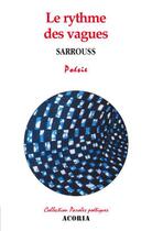 Couverture du livre « Le rythme des vagues » de Sarrouss aux éditions Editions Acoria