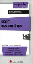 Couverture du livre « Droit des sociétés 2016-2017 » de Beatrice Grandguillot et Francis Grandguillot aux éditions Gualino