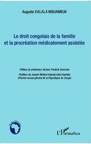 Couverture du livre « Le droit congolais de la famille et la procréation médicalement assistée » de Auguste Kalala Mbuambua aux éditions Editions L'harmattan