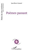 Couverture du livre « Poèmes passant » de Jean-Pierre Coutard aux éditions L'harmattan