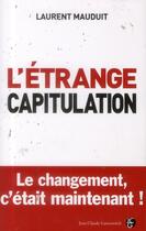 Couverture du livre « L'étrange capitulation » de Laurent Mauduit aux éditions Jean-claude Gawsewitch
