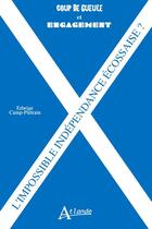 Couverture du livre « L'indépendance écossaise » de Edwige Camp-Pietrain aux éditions Atlande Editions