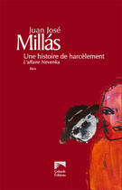Couverture du livre « Une histoire de harcelement » de Juan Jose Millas aux éditions Galaade