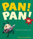 Couverture du livre « Pan ! Pan ! » de Davide Cali et Maddalena Gerli aux éditions Rue Du Monde