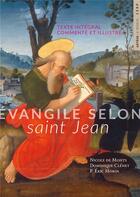 Couverture du livre « Evangile selon saint jean - texte integral commente et illustre » de Monts/Clenet/Morin aux éditions Le Seneve