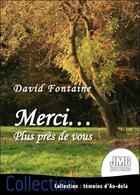 Couverture du livre « Merci... plus près de vous » de David Fontaine aux éditions Jmg