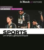 Couverture du livre « Sports ; un enjeu géopolitique » de  aux éditions Le Monde