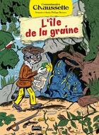 Couverture du livre « Commissaire Chaussette T.1 ; l'ile de la graine » de Philippe Bertaux aux éditions Yil