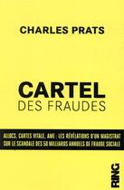 Couverture du livre « Cartel des fraudes » de Charles Prats aux éditions Ring
