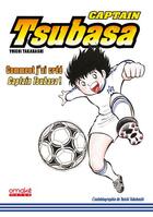 Couverture du livre « Captain Tsubasa : comment j'ai créé Captain Tsubasa » de Yoichi Takahashi aux éditions Omake Books