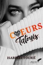 Couverture du livre « Coeurs tatoués » de Fourie Isabelle aux éditions Black Ink